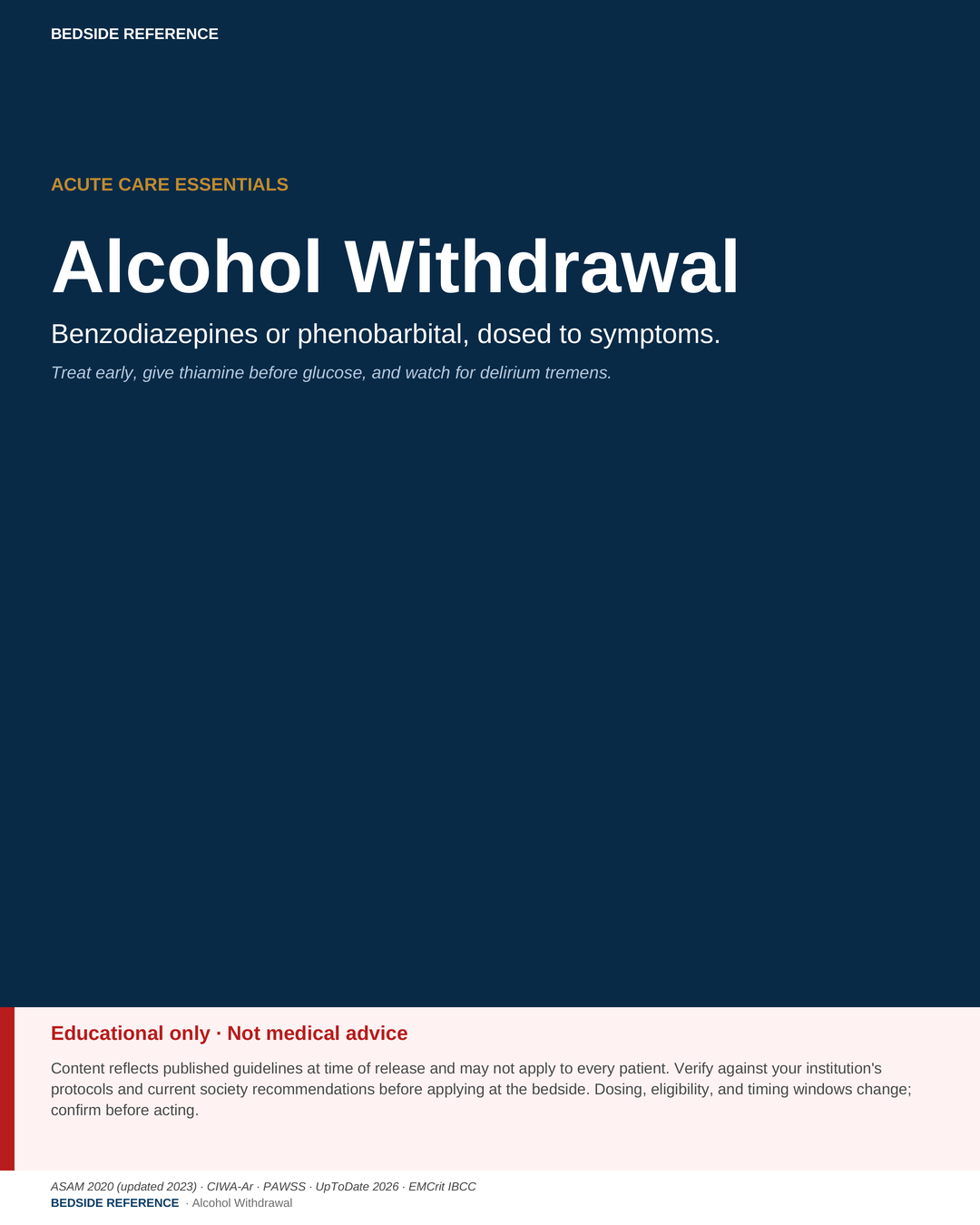 Alcohol withdrawal: benzos or phenobarbital.