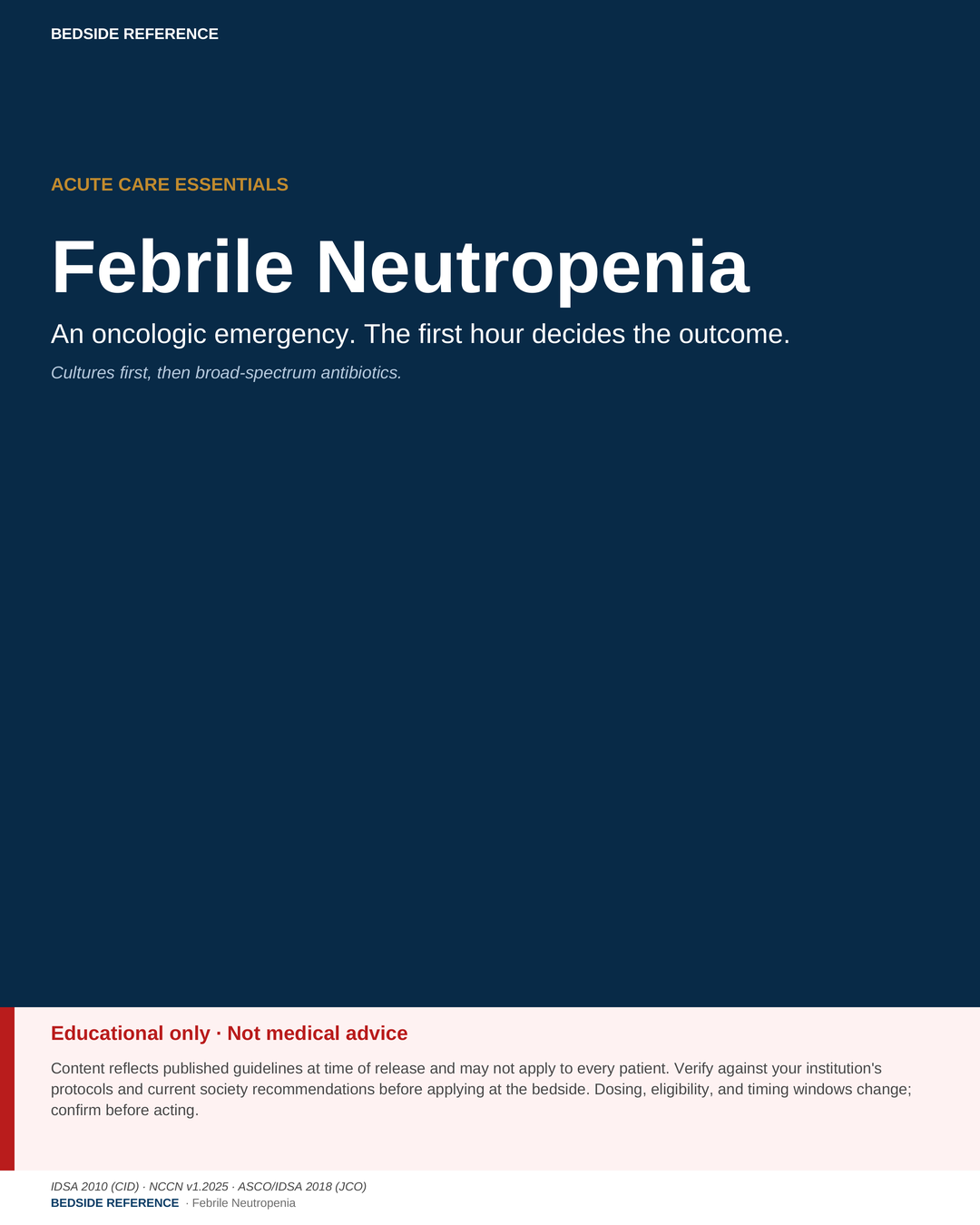 Febrile neutropenia: antibiotics within 60 minutes.